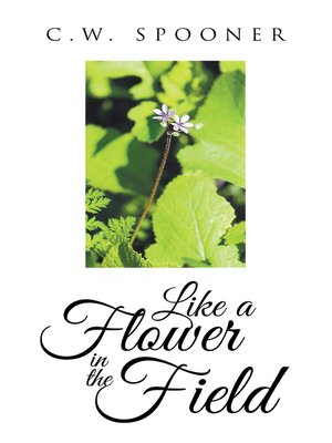cover image of Like a Flower in the Field